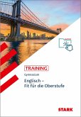 STARK Training Gymnasium - Englisch - Fit für die Oberstufe