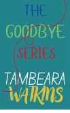 The Goodbye Series