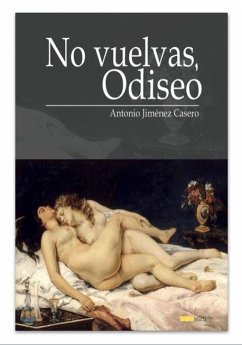 No vuelvas, Odiseo - Jiménez Casero, Antonio