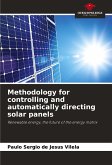 Methodology for controlling and automatically directing solar panels