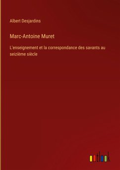 Marc-Antoine Muret - Desjardins, Albert