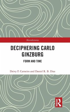 Deciphering Carlo Ginzburg - Carneiro, Deivy F.;Dias, Daniel R. B.
