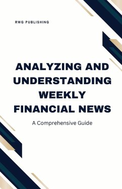 Analyzing and Understanding Weekly Financial News - Publishing, Rwg