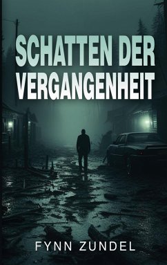 Schatten der Vergangenheit - Zundel, Fynn