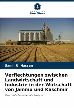 Verflechtungen zwischen Landwirtschaft und Industrie in der Wirtschaft von Jammu und Kaschmir - Hassan, Samir Ui