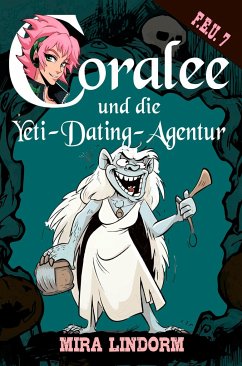 Coralee und die Yeti-Dating-Agentur - Lindorm, Mira