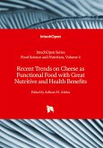 Recent Trends on Cheese as Functional Food with Great Nutritive and Health Benefits