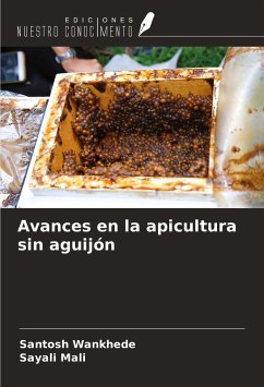 Avances en la apicultura sin aguijón - Wankhede, Santosh; Mali, Sayali
