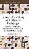 Family Storytelling as Authentic Pedagogy Family Storytelling as Authentic Pedagogy