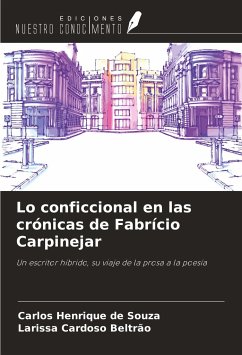 Lo conficcional en las crónicas de Fabrício Carpinejar - Souza, Carlos Henrique de; Beltrão, Larissa Cardoso