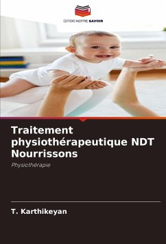 Traitement physiothérapeutique NDT Nourrissons - Karthikeyan, T.