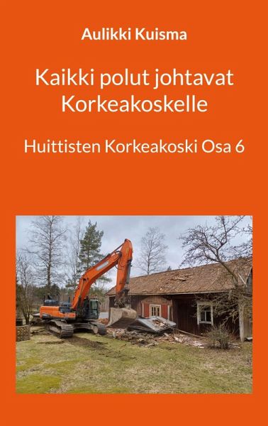 Kaikki polut johtavat Korkeakoskelle Kaikki polut johtavat Korkeakoskelle