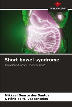Short bowel syndrome - Duarte dos Santos, Mikkael;M. Vasconcelos, J. Péricles