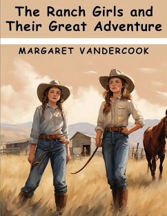 The Ranch Girls and Their Great Adventure - Margaret Vandercook