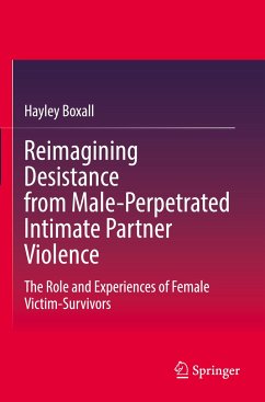 Reimagining Desistance from Male-Perpetrated Intimate Partner Violence - Boxall, Hayley