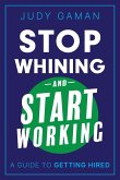 Stop Whining and Start Working
