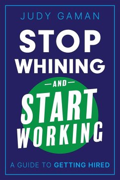 Stop Whining and Start Working - Gaman, Judy