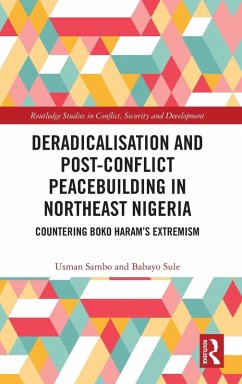 Deradicalisation and Post-Conflict Peacebuilding in Northeast Nigeria - Sambo, Usman; Sule, Babayo