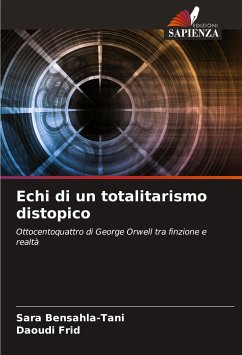 Echi di un totalitarismo distopico - Bensahla-Tani, Sara;Frid, Daoudi