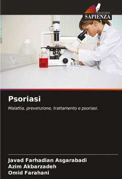 Psoriasi - Farhadian Asgarabadi, Javad;Akbarzadeh, Azim;Farahani, Omid