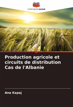 Production agricole et circuits de distribution Cas de l'Albanie - Kapaj, Ana