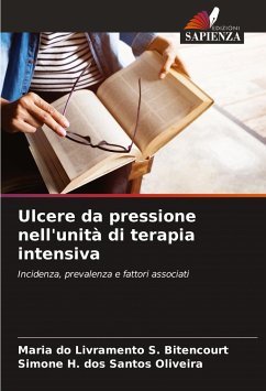 Ulcere da pressione nell'unità di terapia intensiva - Bitencourt, Maria do Livramento S.;Oliveira, Simone H. dos Santos