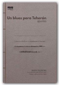 Un blues para Teherán : apuntes - Tolentino, Javier