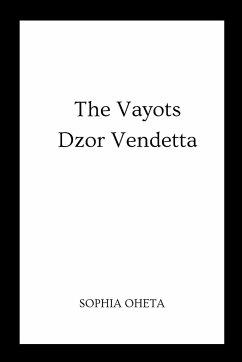 The Vayots Dzor Vendetta - Sophia, Oheta