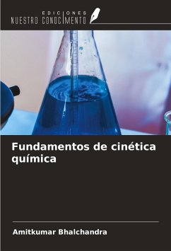 Fundamentos de cinética química - Bhalchandra, Amitkumar