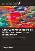 Café Cultural/Encontro de Ideias: un proyecto de intervención