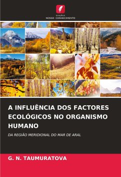 A INFLUÊNCIA DOS FACTORES ECOLÓGICOS NO ORGANISMO HUMANO - TAUMURATOVA, G. N.