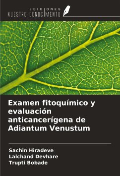 Examen fitoquímico y evaluación anticancerígena de Adiantum Venustum - Hiradeve, Sachin; Devhare, Lalchand; Bobade, Trupti