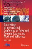 Proceedings of International Conference on Advanced Communications and Machine Intelligence