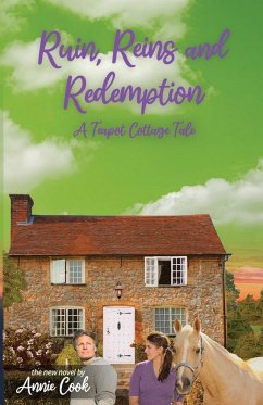 Ruins, Reins and Redemption - Cook, Annie