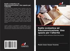 Radio scolastica ed Educomunicazione. Uno spazio per l'alterità - Souza Tavares, Paulo Cesar