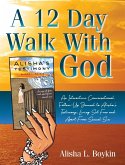 A 12 Day Walk With God