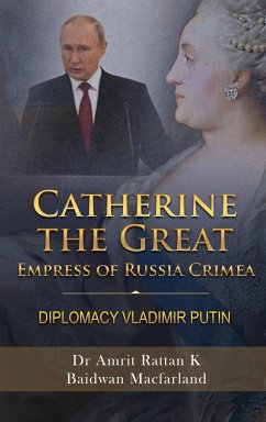 Catherine the Great Empress of Russia Crimea - Amrit Rattan K Baidwan Macfarland