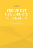 Frifundet Ufuldendte serenader