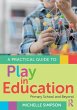 A Practical Guide to Play in Education - Bild 1