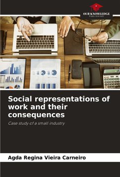 Social representations of work and their consequences - Carneiro, Agda Regina Vieira