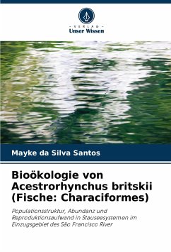 Bioökologie von Acestrorhynchus britskii (Fische: Characiformes) - da Silva Santos, Mayke