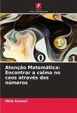 Atenção Matemática: Encontrar a calma no caos através dos números