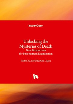 Unlocking the Mysteries of Death - New Perspectives for Post-mortem Examination