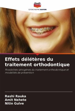 Effets délétères du traitement orthodontique - Rauka, Rashi;Nehete, Amit;Gulve, Nitin