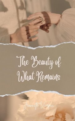 The Beauty of What Remains - Viirpuu, Jeannette