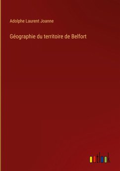 Géographie du territoire de Belfort - Joanne, Adolphe Laurent