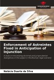 Enforcement of Astreintes Fixed in Anticipation of Injunction