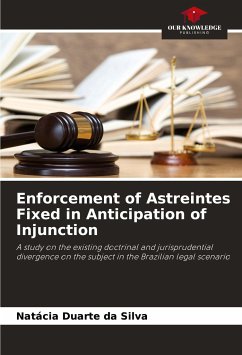 Enforcement of Astreintes Fixed in Anticipation of Injunction - Silva, Natácia Duarte da