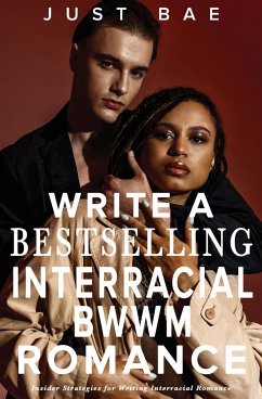 How to Write a Bestselling Interracial BWWM Romance - Bae, Just