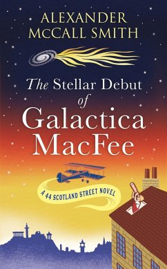 The Stellar Debut of Galactica MacFee - McCall Smith, Alexander; Smith, Alexander McCall